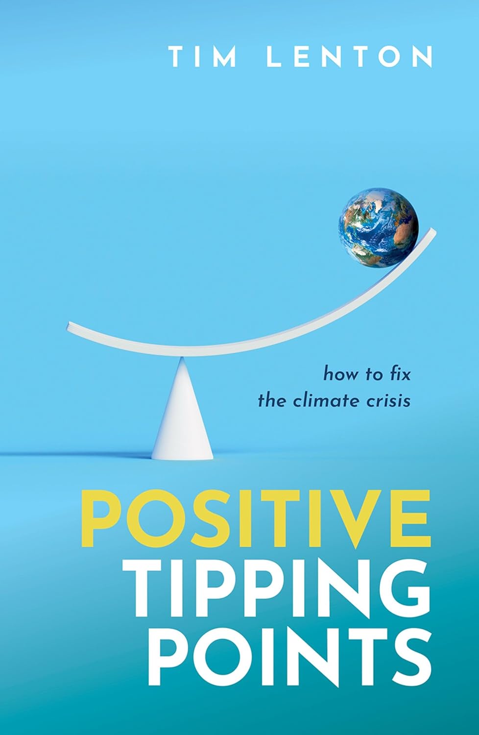 Positive Tipping Points: How to Fix the Climate Crisis